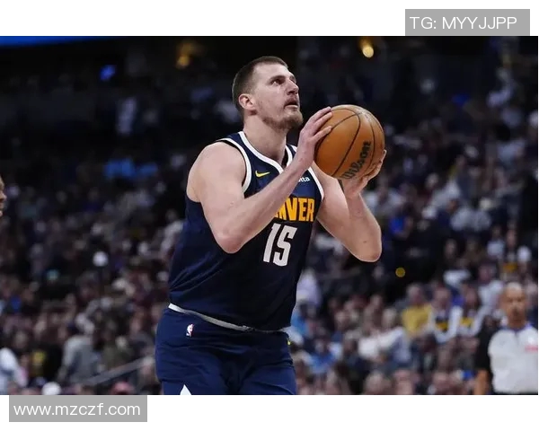 约基奇再创历史三双纪录掘金稳居西部榜首荣耀时刻